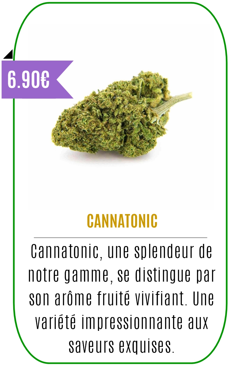 Boutique CBD - Fleur de CBD - CANNATONIC - Mouvaux