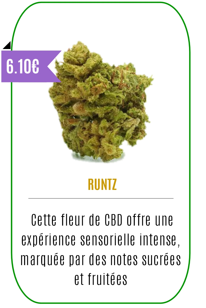 Boutique CBD - Fleur de CBD - RUNTZ - Mouvaux