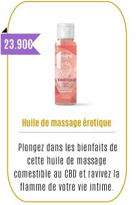 Boutique CBD -Huile de massage érotique et comestible au CBD -Mouvaux