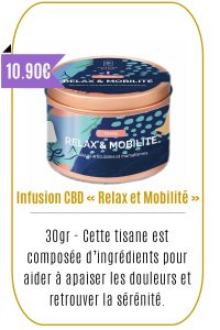 Boutique CBD -Infusion CBD « Relax et Mobilité » 30gr – NATURE ET CBD -Mouvaux